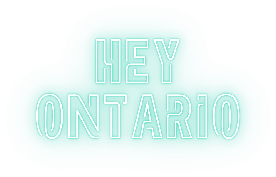 Hey Ontario